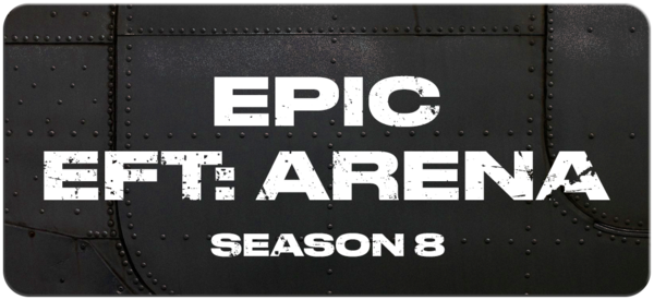 EPIC EFT: Arena Season 8